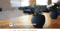 Desktop Screenshot of aplacecalled-home.com